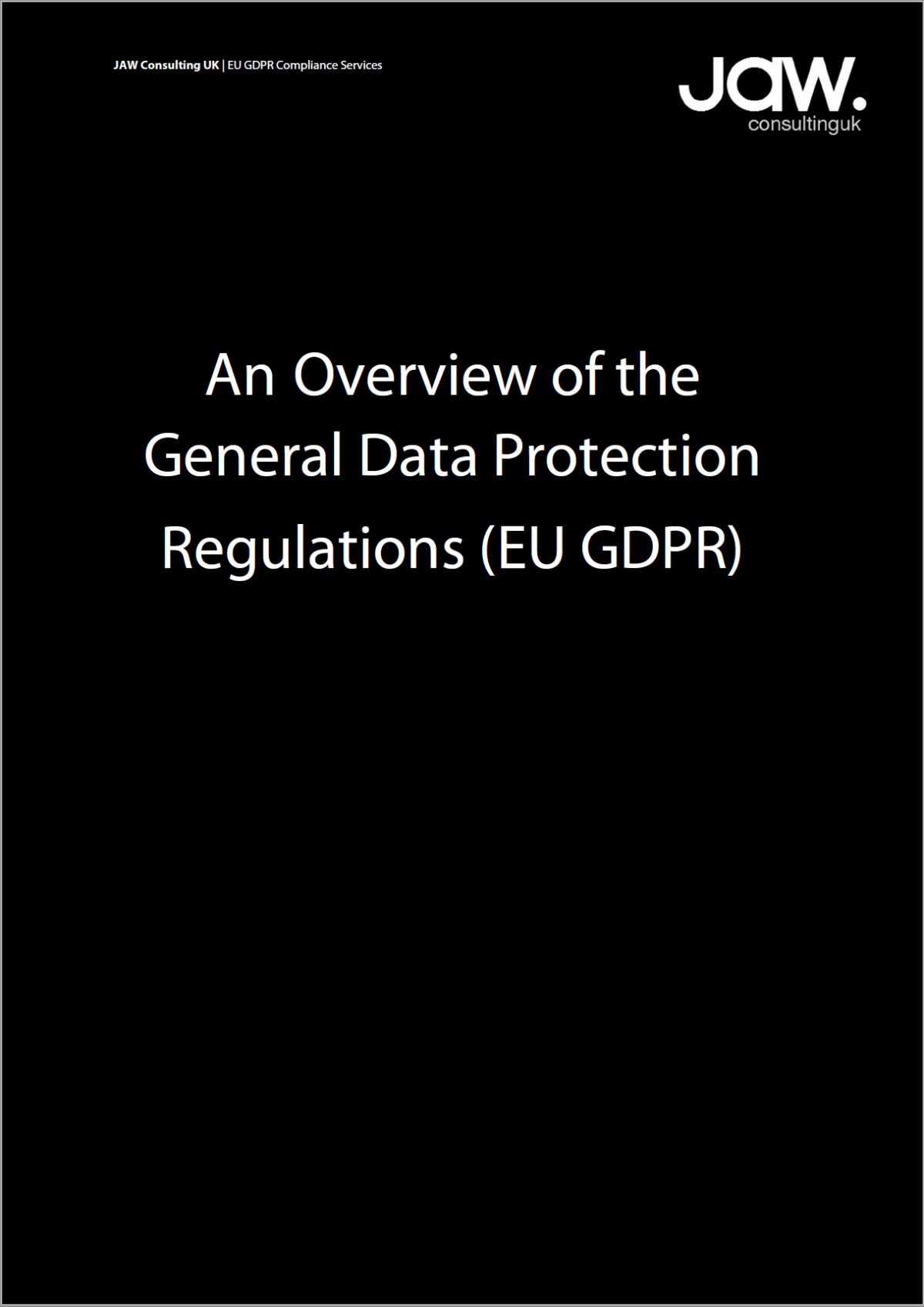 An Overview of the General Data Protection Regulations (EU GDPR) - JAW ...